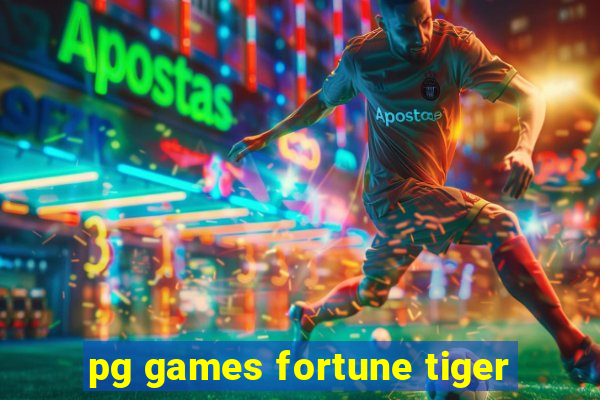 pg games fortune tiger